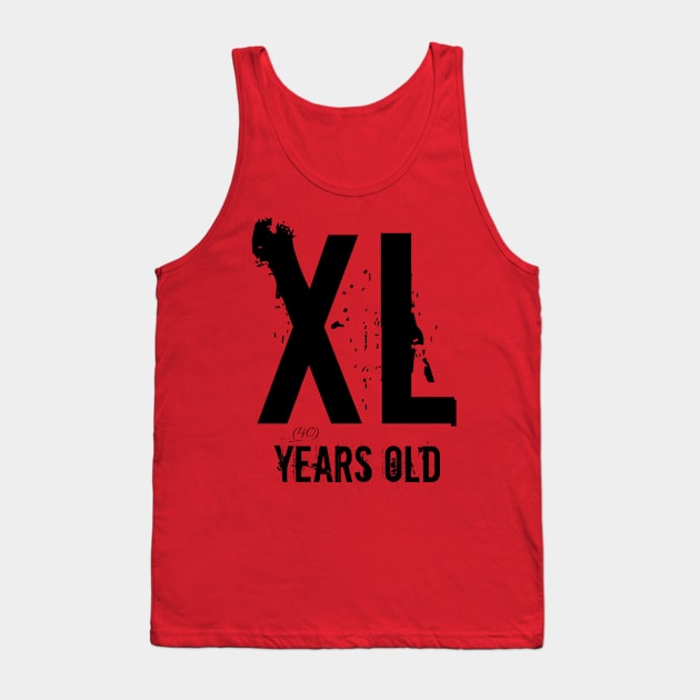 XL (40) Years Old Tank Top by Margarita